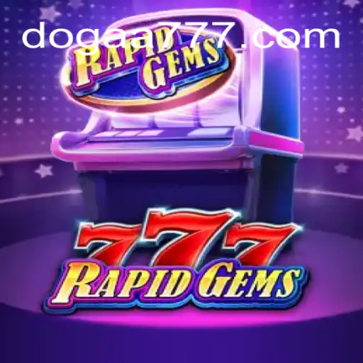 Explorando o Mundo Empolgante de RapidGems777: Uma Jornada pelo Universo de DOGAA.BET
